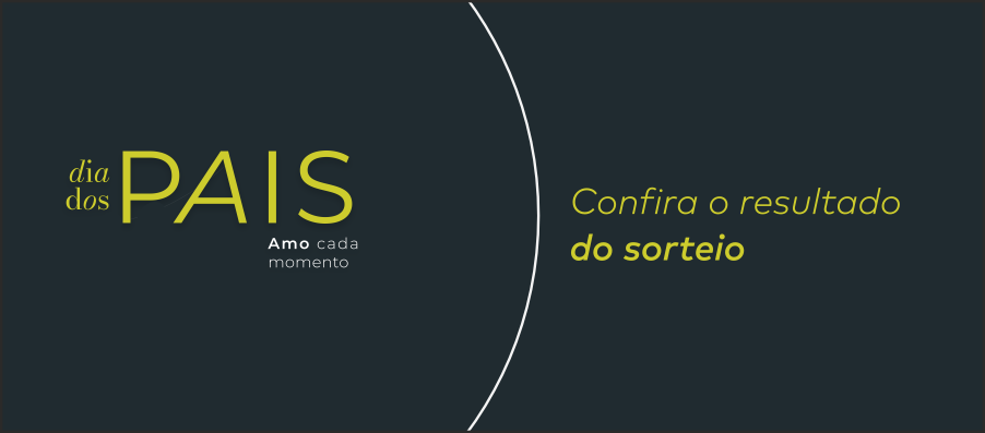 confira o resultado do sorteio dia dos pais 900.png